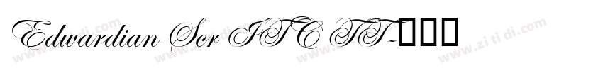 Edwardian Scr ITC TT字体转换 Edwardian Scr ITC TT字体转换